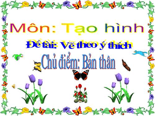 Vẽ theo ý thích chủ đề Bản Thân