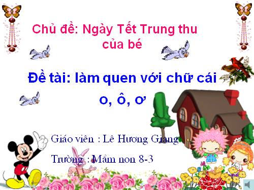 làm quen với chữ cái o, ô, ơ