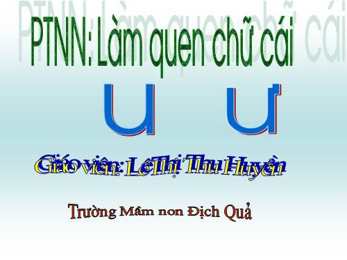 LAM QUEN CHU U,Ư