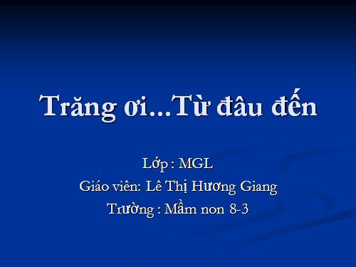 Thơ: Trăng ơi... từ đâu đến?