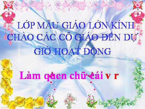 bài: làm quen với chữ cái v r