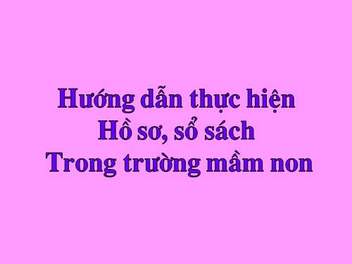 Bai giang ho so - so sach