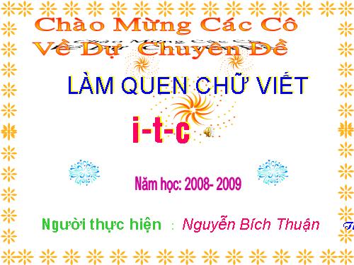 Làm quen với chữ viết i-t-c