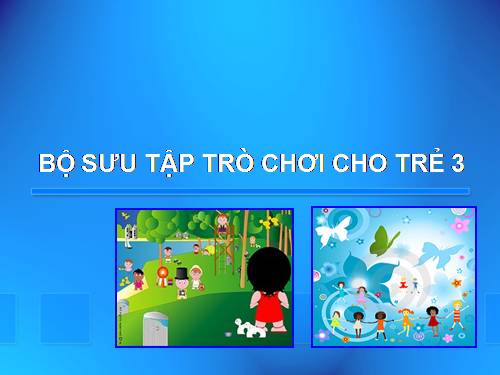 Tổ chức trò chơi cho trẻ 3