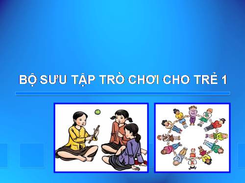 Tổ chức trò chơi cho trẻ 1