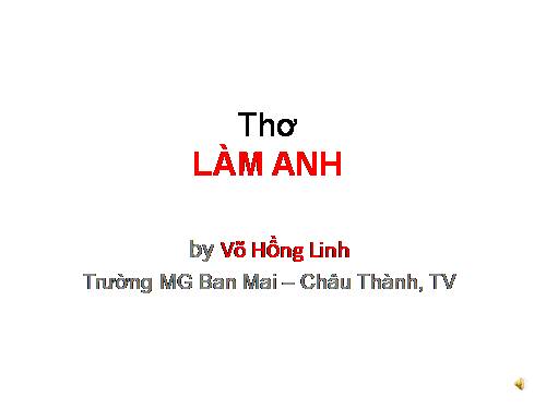 Minh họa thơ "LÀM ANH" (có giọng đọc - chuẩn)