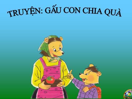 Truyện TN: Con gấu chia quà