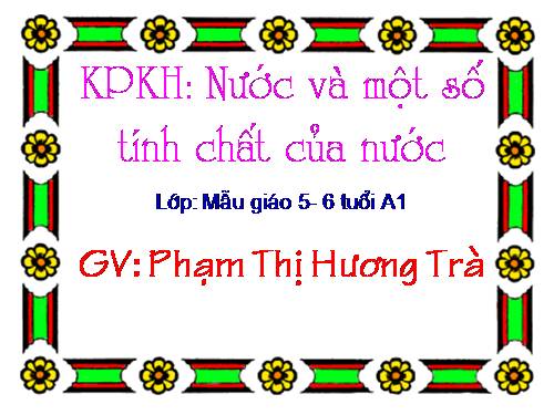 KPKH nuoc va mot so tinh chat cua nuoc