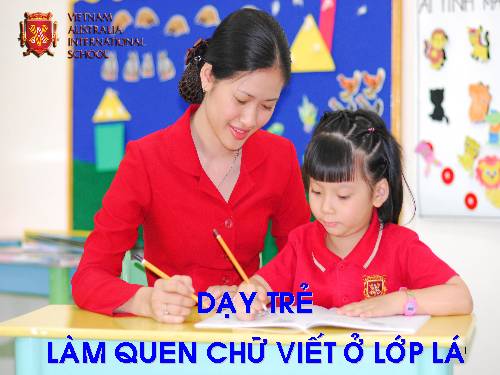 Chuẩn bị chữ viết cho trẻ lớp Lá vào Lớp Một