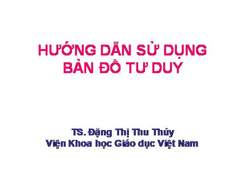 HƯỚNG DẪN SỬ DỤNG BẢN ĐỒ TƯ DUY