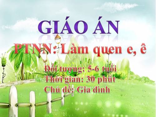 làm quen chữ cái e, ê