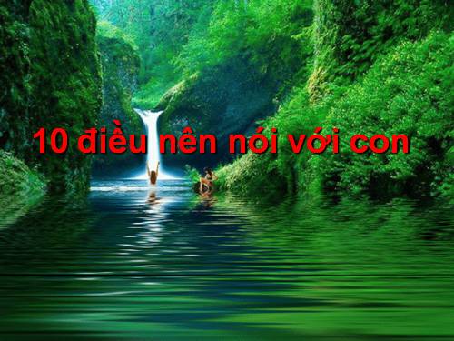 10 điều nói với con.