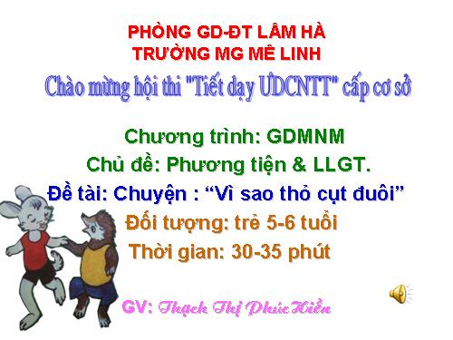 PTLLGT Chuyện " Vì sao thỏ cụt đuôi"