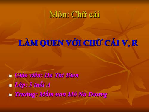 lam quen chu cai v, r