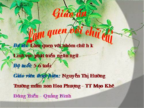 Làm quen với chữ cái h,k