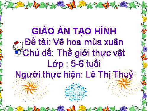 Giáo án dự thi GVDG năm học  2009-2010.Môn Tạo hình - chủ đề TGTV lớp 5-6 tuổi