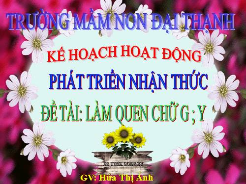 làm quen chữ G Y