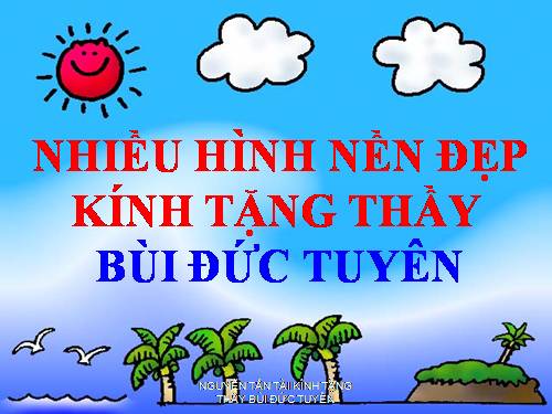 HINH NEN DEP TANG THAY DUC TUYEN