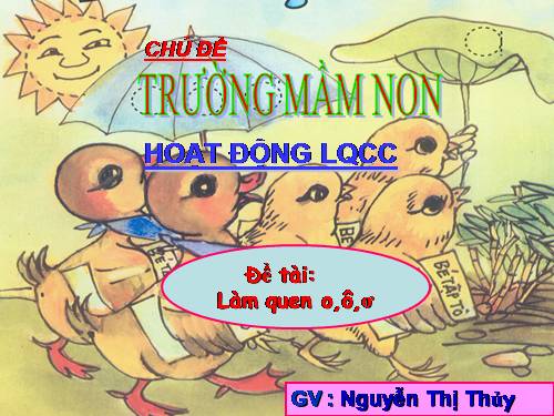 Làm quen chữ o,ô,ơ