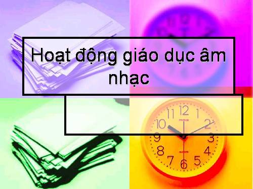 Hoạt động giáo dục âm nhạc