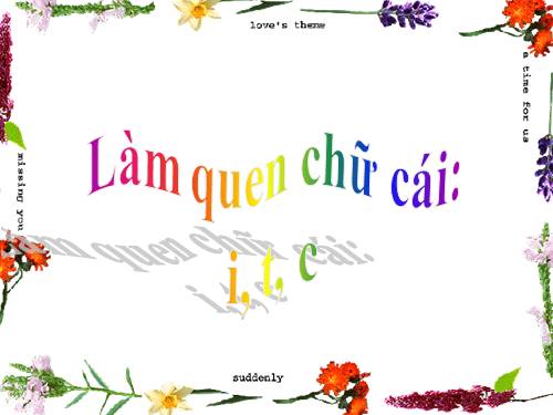 Lam quen chu cai i, t, c