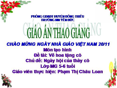 Giáo án tạo hình -Vẽ hoa tặng cô nhân ngày 20/11 chủ đê ngày hội thày cô lớp MG 5-6 tuổi trường MN Yên Đức