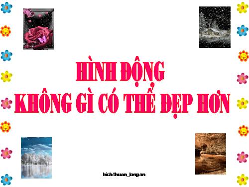 Không gì có thể đẹp hơn