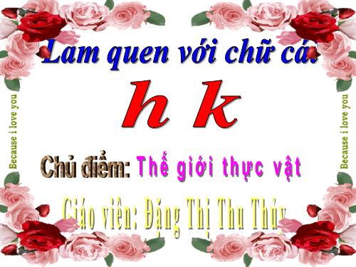 làm quen chữ cái H K