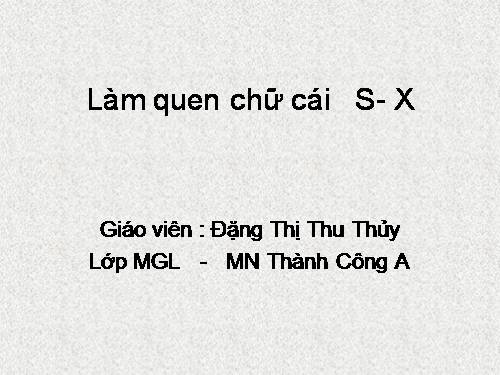 làm quen chữ cái X S