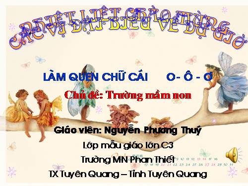 Làm quen chữ cái Ô Ơ - Chủ đề trường mầm non