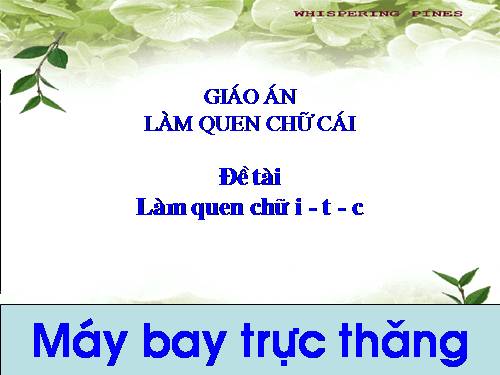 Chữ cái làm quen chữ i,t,c