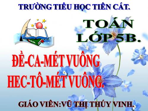 Đề - ca - mét vuông. Héc - tô - mét vuông