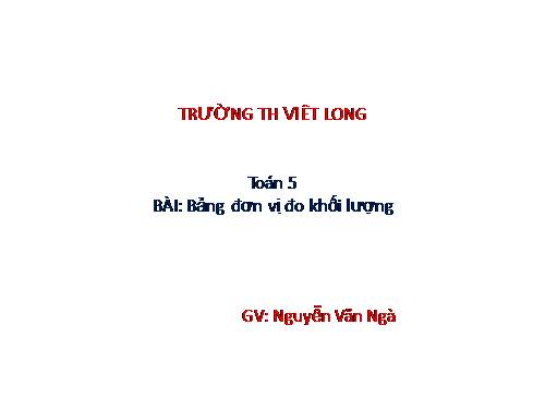 Ôn tập: Bảng đơn vị đo khối lượng