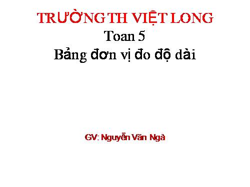 Ôn tập: Bảng đơn vị đo độ dài