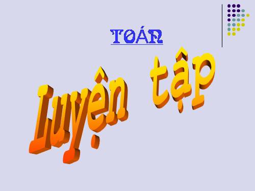 Ôn tập và bổ sung về giải toán (tiếp theo)