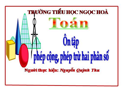 Ôn tập: Phép cộng và phép trừ hai phân số