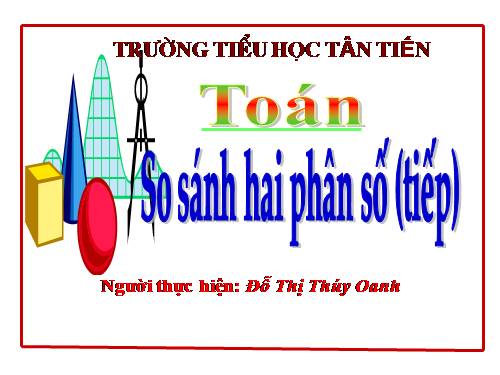 Ôn tập: So sánh hai phân số (tiếp theo)