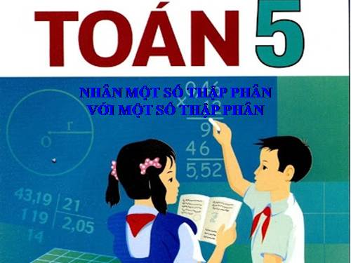 Nhân một số thập phân với một số thập phân