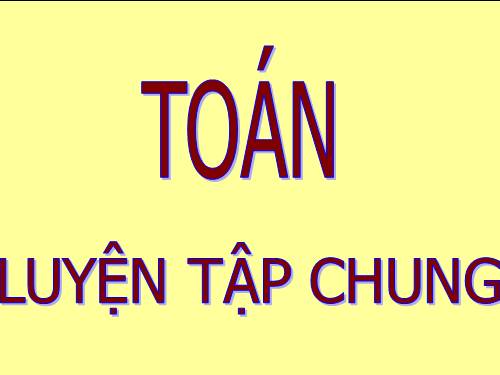 Luyện tập chung Trang 43