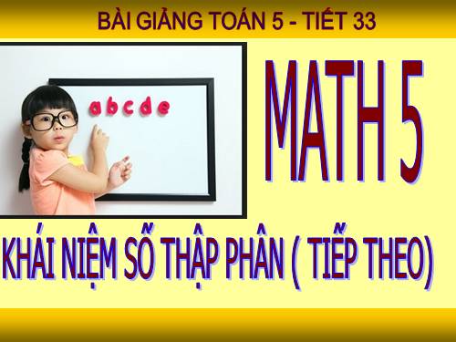 Khái niệm số thập phân (tiếp theo)
