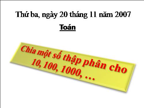Chia một số thập phân cho 10, 100, 1000,...