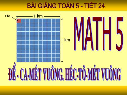 Đề - ca - mét vuông. Héc - tô - mét vuông