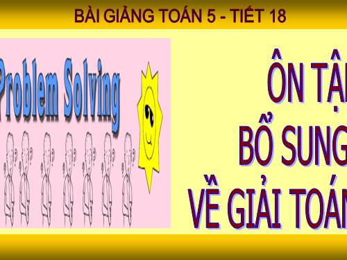 Ôn tập và bổ sung về giải toán (tiếp theo)