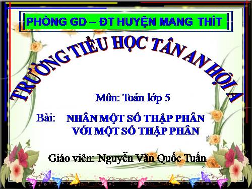 Nhân một số thập phân với một số thập phân