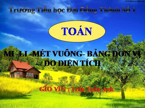 Mi - li - mét vuông. Bảng đơn vị đo diện tích