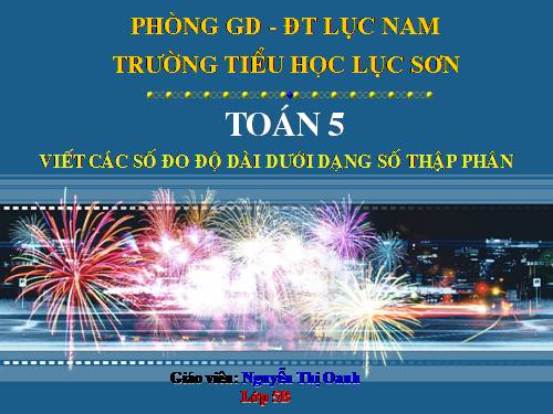 Viết các số đo độ dài dưới dạng số thập phân