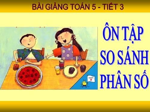 Ôn tập: So sánh hai phân số