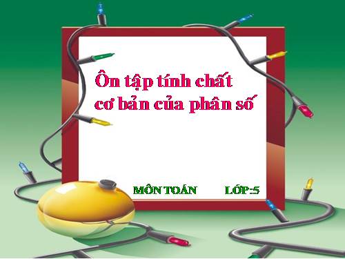 Ôn tập: Tính chất cơ bản của phân số