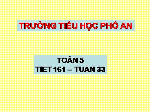 Ôn tập về tính diện tích, thể tích một số hình