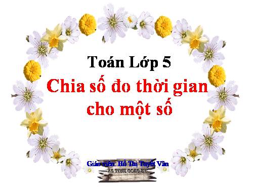 Chia số đo thời gian cho một số